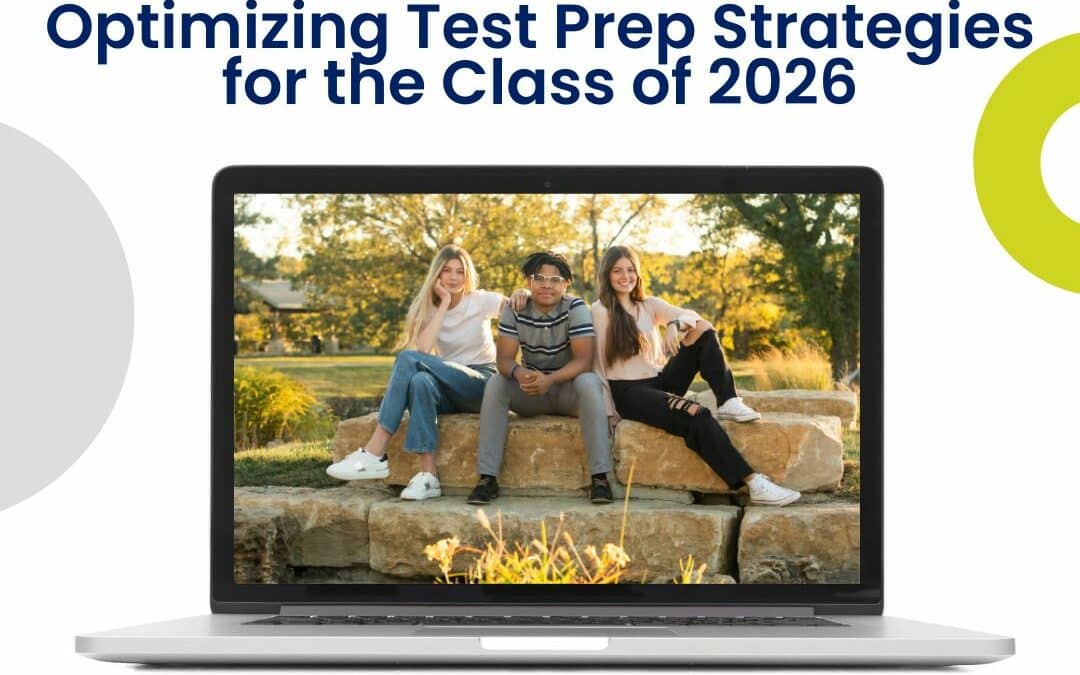 Optimizing Test Prep Strategies for the Class of 2026